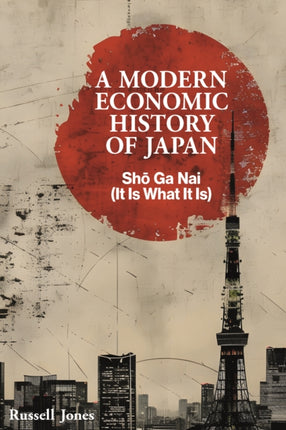 A Modern Economic History of Japan