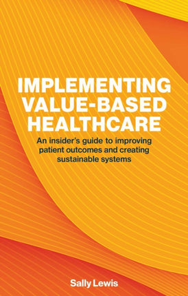 Implementing Valuebased Healthcare