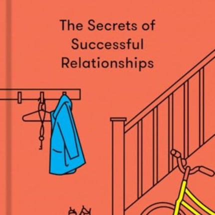 The Secrets of Successful Relationships