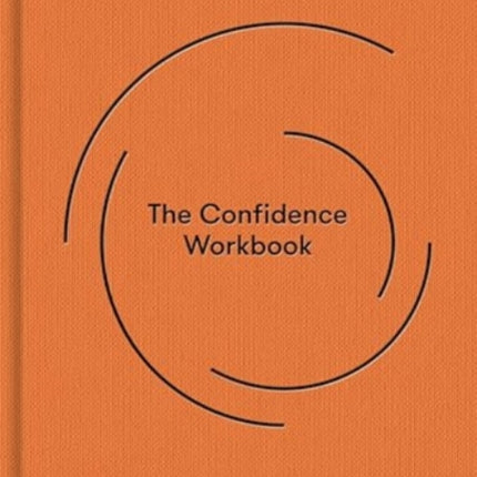 The Confidence Workbook