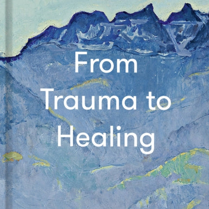 From Trauma to Healing