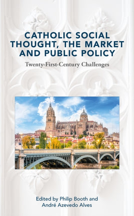 Catholic Social Thought the Market and Public