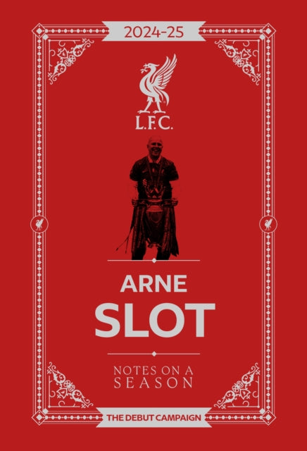 Arne Slot  Notes on a Season