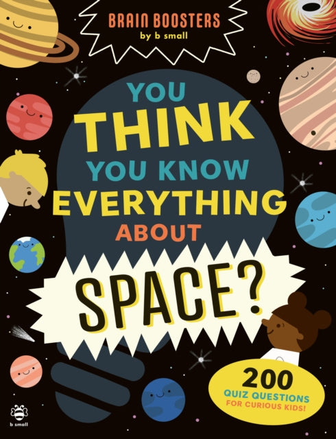 You Think You Know Everything About Space
