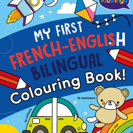 My First FrenchEnglish Bilingual Colouring Book