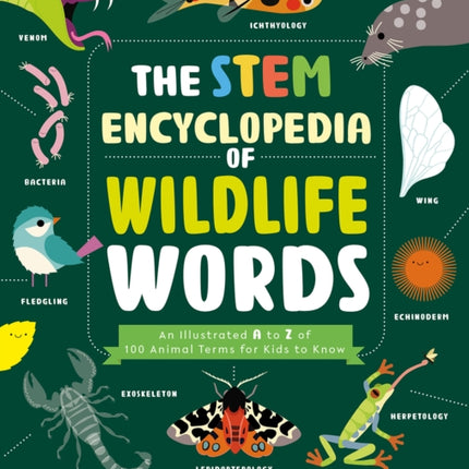 The STEM Encyclopedia of Wildlife Words