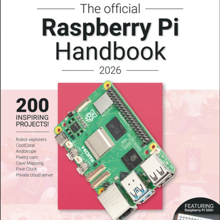 The Official Raspberry Pi Handbook 2026