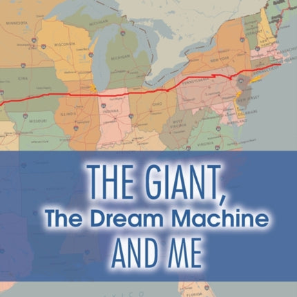 The Giant, The Dream Machine and Me