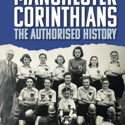 Manchester Corinthians The Authorised History