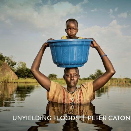 Unyielding Floods