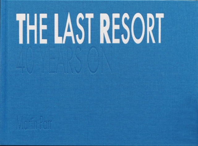The Last Resort Forty Years On