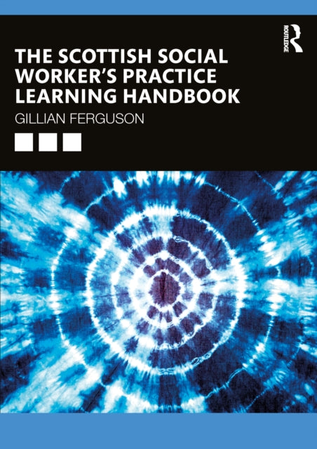 The Scottish Social Workerâs Practice Learning Handbook