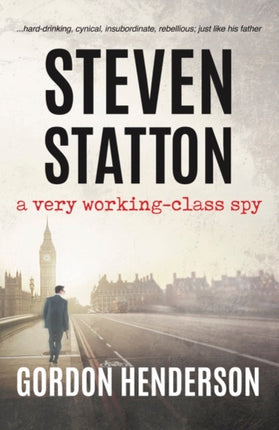 Steven Statton  a very workingclass spy