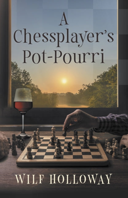 A Chessplayers PotPourri