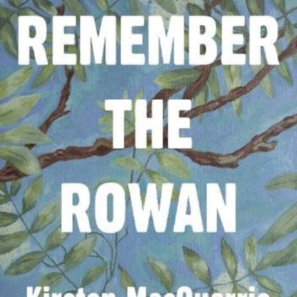 Remember The Rowan