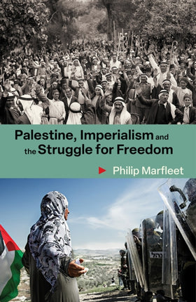 Palestine Imperialism and the Struggle for Freedom