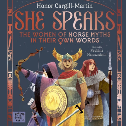 She Speaks The Women of Norse Myths in their Own Words
