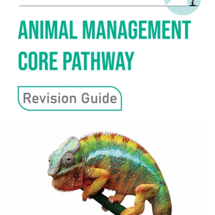 T Level Animal Care and Management  Animal Management Core Pathway Revision Guide