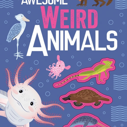 Awesome Weird Animals