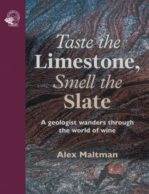 Taste the Limestone Smell the Slate