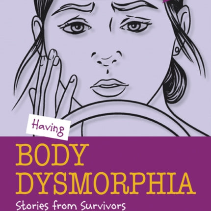 Having Body Dysmorphia