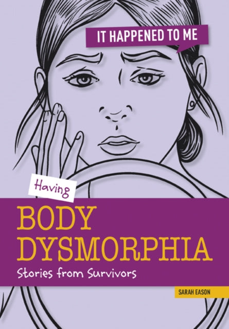 Having Body Dysmorphia