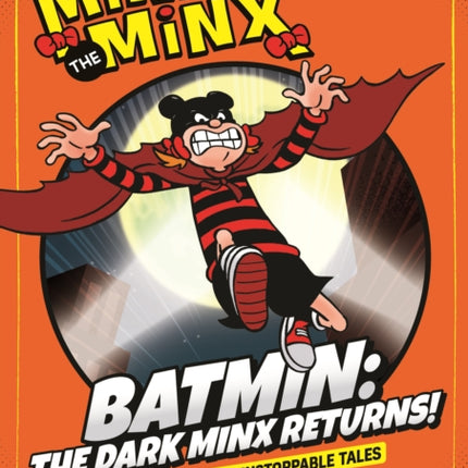 Beano Presents Minnie The Minx