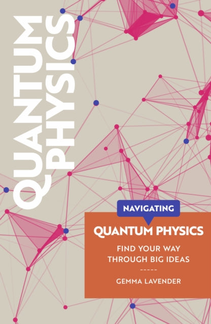 Navigating Quantum Physics