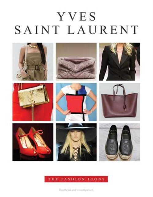 Yves Saint Laurent The Fashion Icons