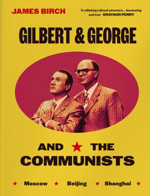 Gilbert  George and the Communists