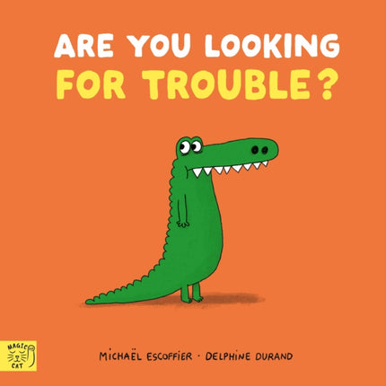 Are You Looking for Trouble
