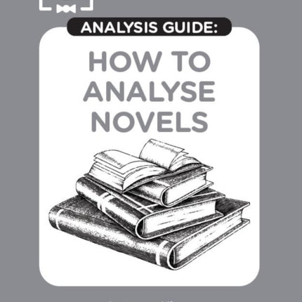 How to Analyse Novels SnapRevise Analysis Guide