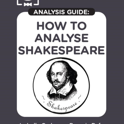 How to Analyse Shakespeare SnapRevise Analysis