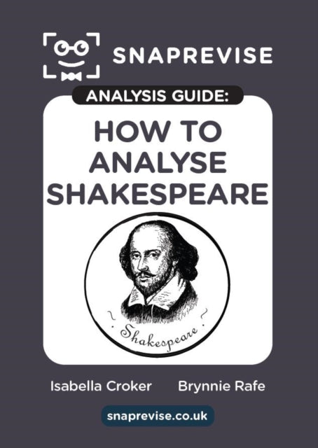 How to Analyse Shakespeare SnapRevise Analysis