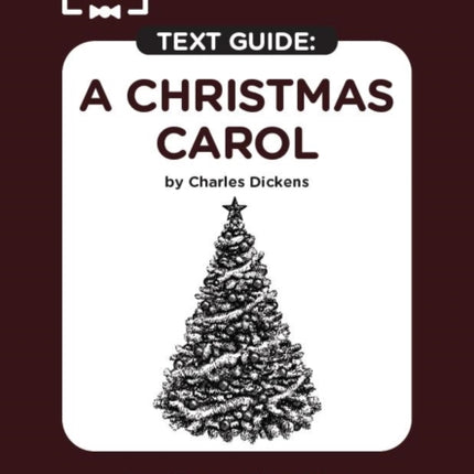 A Christmas Carol by Charles Dickens Text Guide