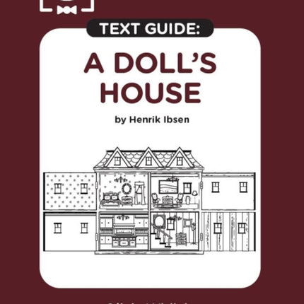 A Dolls House by Henrik Ibsen Text Guide