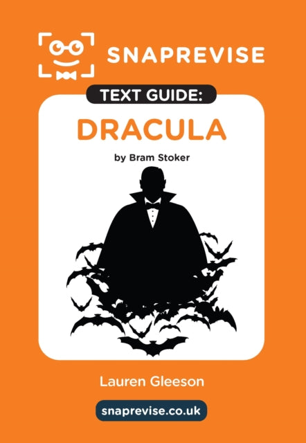 Dracula by Bram Stoker SnapRevise Text Guide