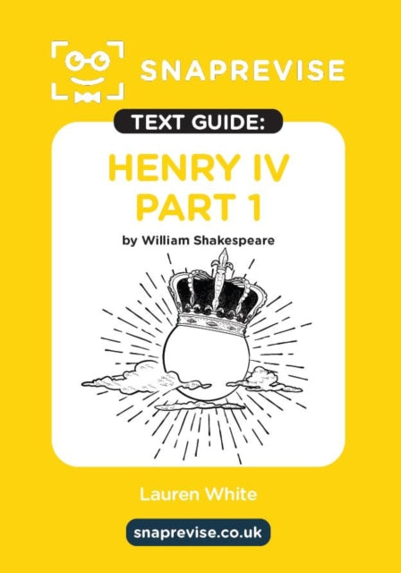 Henry IV Part 1 by William Shakespeare SnapRevise