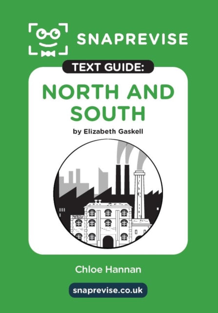 North and South by Elizabeth Gaskell SnapRevise