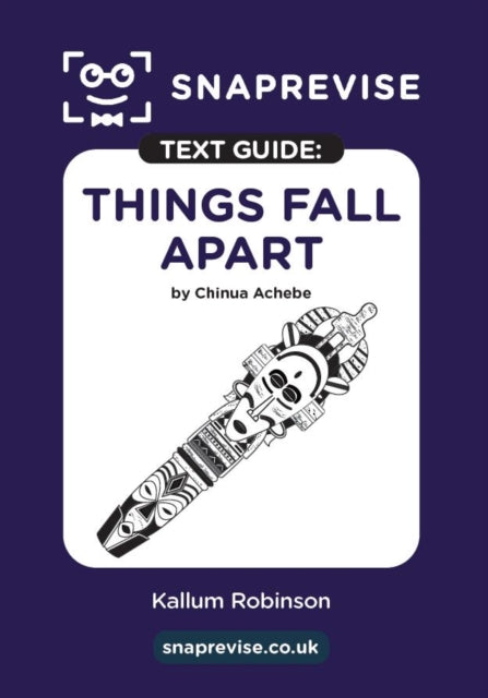Things Fall Apart by Chinua Achebe SnapRevise