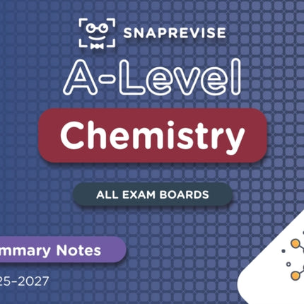 SnapRevise ALevel Chemistry Summary Notes