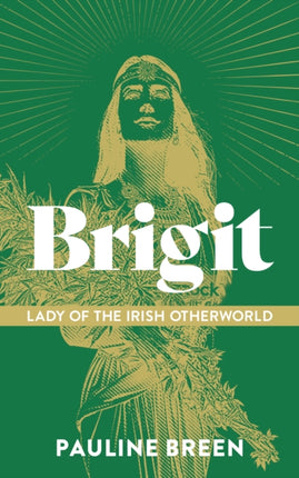 Brigit Lady of the Irish Otherworld