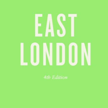 An Opinionated Guide to East London