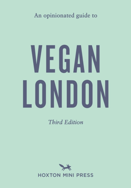 An Opinionated Guide to Vegan London