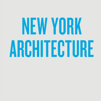 An Opinionated Guide to New York Architecture