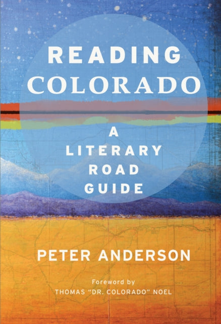 Reading Colorado: A Literary Road Guide