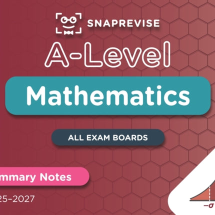 SnapRevise ALevel Maths Summary Notes