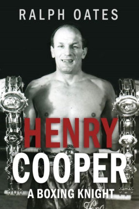 Sir Henry Cooper  A Boxing Knight