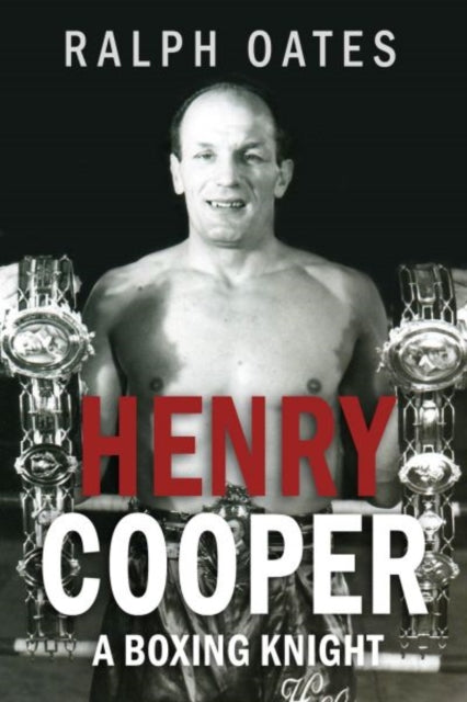 Sir Henry Cooper  A Boxing Knight