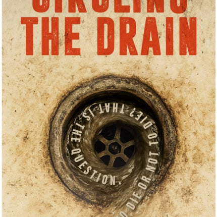 Circling the Drain